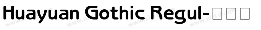 Huayuan Gothic Regul字体转换